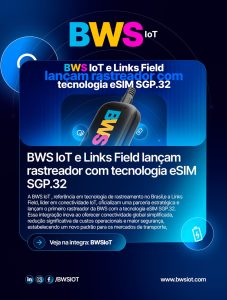 🌍 Mais um avanço para a conectividade inteligente com eSIM SGP.32.

A BWS IoT, em parceria com a Links Field, apresenta ao mercado o BWS 4G com tecnologia eSIM SGP.32, uma inovação na fronteira e no “estado da arte” em conectividade, representa uma solução completa para o mercado de IoT no Brasil. 

A homologação reforça nosso compromisso com a oferta de tecnologias avançadas que combinam, gerenciamento remoto da conectividade, redução de custos operacionais, flexibilidade, eficiência, confiança e sustentabilidade, para operações de logística e segurança patrimonial.

📖 Quer saber como essa inovação pode transformar o mercado de rastreamento? A matéria completa já está disponível nos principais portais de tecnologia.

👉 Acesse o link na bio do nosso Instagram e confira todos os detalhes!

✨ A inovação está no DNA da BWS IoT.
🚀 BWS IoT — inovação sem fronteiras.

#BWSIoT 
#eSIM 
#TecnologiaIoT 
#Inovação 
#SejaExtraordinárioBWS